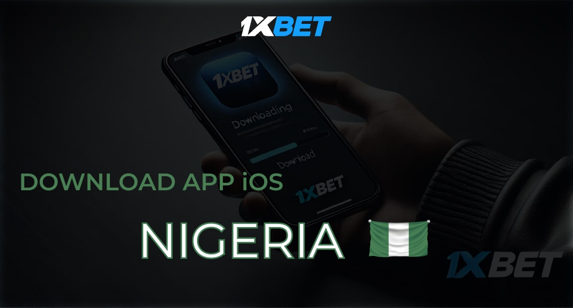 1xbet Download App for iOS Nigeria